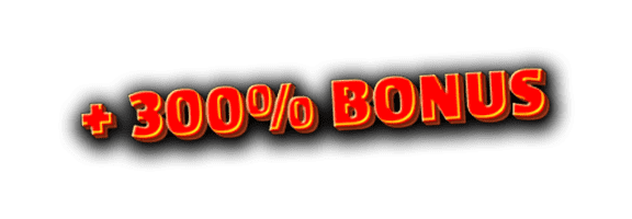 +300% Bonus