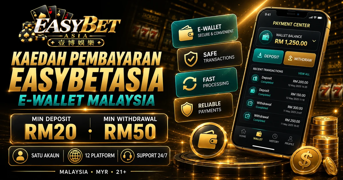 Paparan kaedah pembayaran EASYBETASIA Malaysia dengan akses e-wallet dan minimum deposit RM20