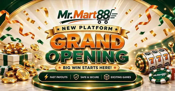 MR.MART88 Grand Opening - New Platform, Big Win Starts Here